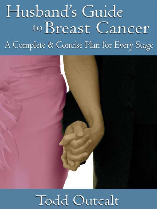 Title details for Husband's Guide To Breast Cancer by Todd Outcalt - Available